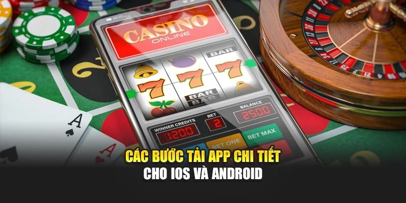 Các bước tải app chi tiết cho iOS và Android
