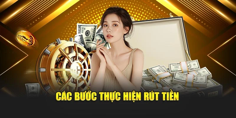 Các bước thực hiện rút tiền