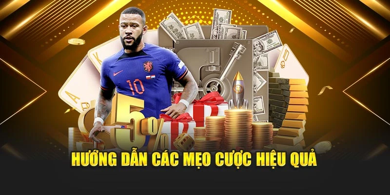 Hướng dẫn các mẹo cược hiệu quả