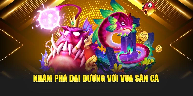 Khám phá đại dương với vua săn cá