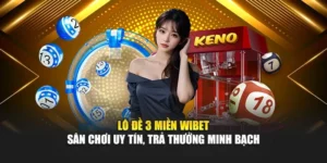 Lô Đề 3 Miền Wibet – Sân Chơi Uy Tín, Trả Thưởng Minh Bạch