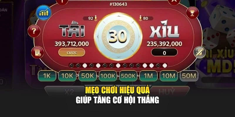 Mẹo chơi hiệu quả giúp tăng cơ hội thắng
