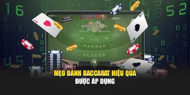 Mẹo đánh baccarat hiệu quả được áp dụng